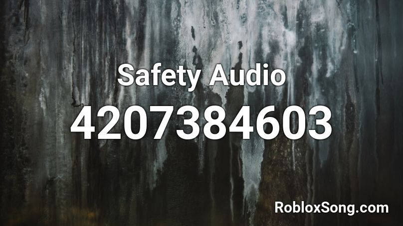 Safety Audio Roblox ID