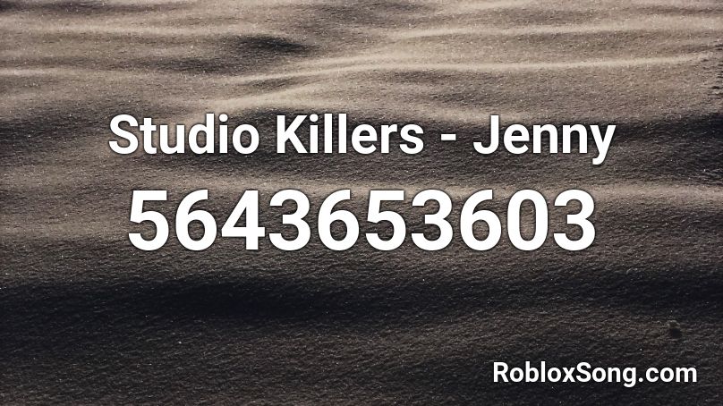 Studio Killers - Jenny Roblox ID