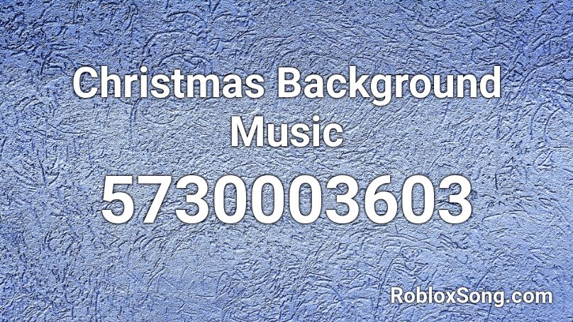 Christmas Background Music Roblox Id Roblox Music Codes - roblox christmas background