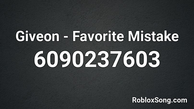 Giveon - Favorite Mistake Roblox ID