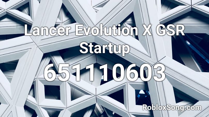 Lancer Evolution X GSR Startup Roblox ID