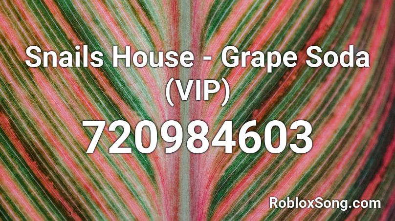 Snails House - Grape Soda (VIP) Roblox ID