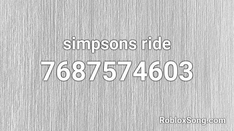 simpsons ride  Roblox ID