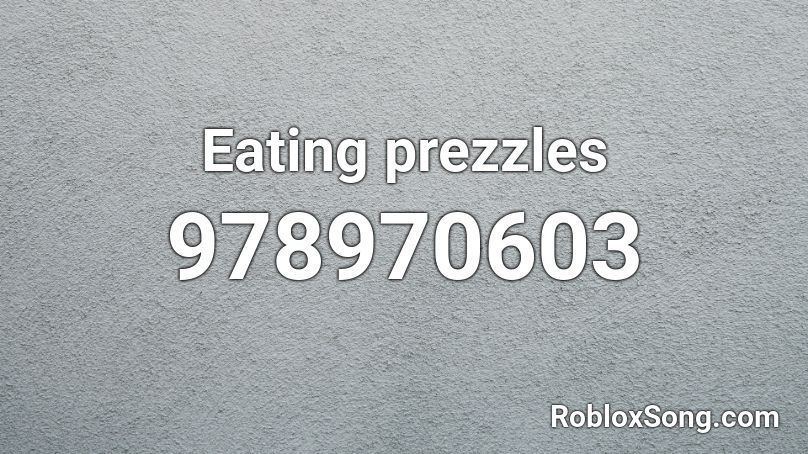Eating prezzles Roblox ID