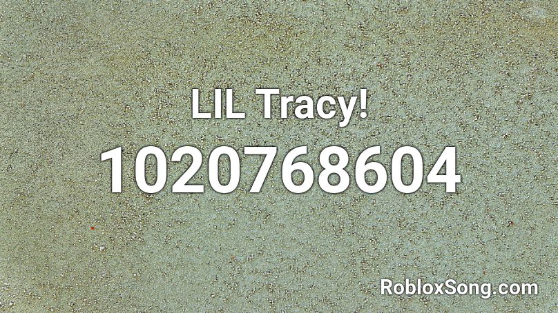 LIL Tracy!  Roblox ID