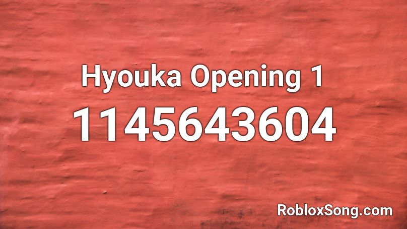 Hyouka Opening 1 Roblox ID