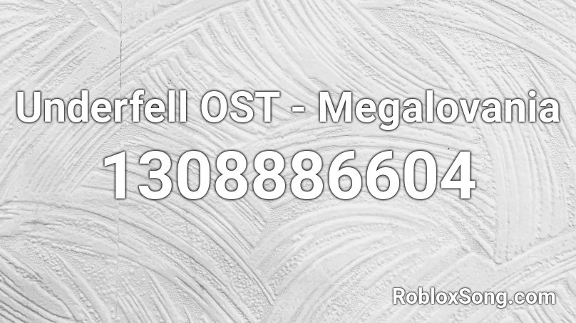 Underfell OST - Megalovania Roblox ID