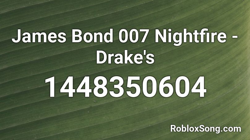 James Bond 007 Nightfire - Drake's Roblox ID