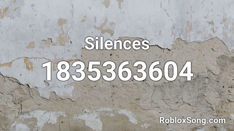 Silences Roblox ID