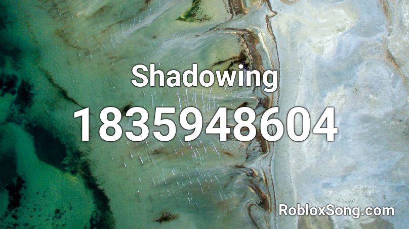 Shadowing Roblox ID