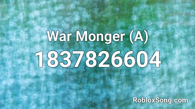 War Monger (A) Roblox ID