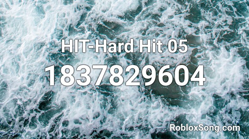 HIT-Hard Hit 05 Roblox ID