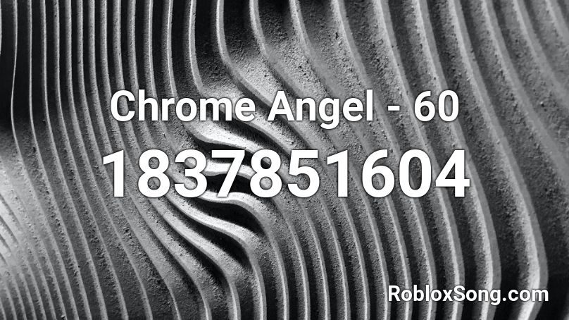 Chrome Angel - 60 Roblox ID