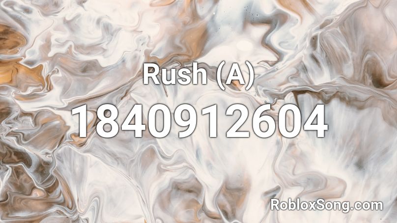 Rush (A) Roblox ID