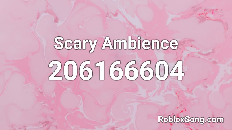 Scary Ambience  Roblox ID
