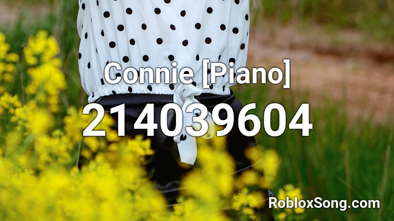 Connie [Piano] Roblox ID