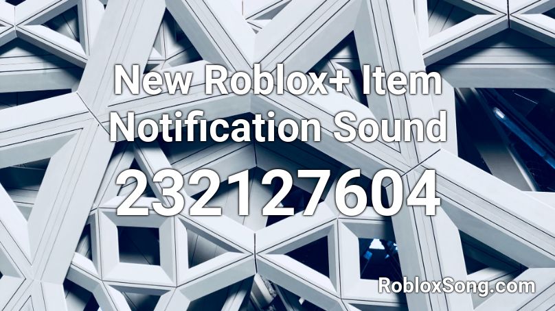 New Roblox+ Item Notification Sound Roblox ID