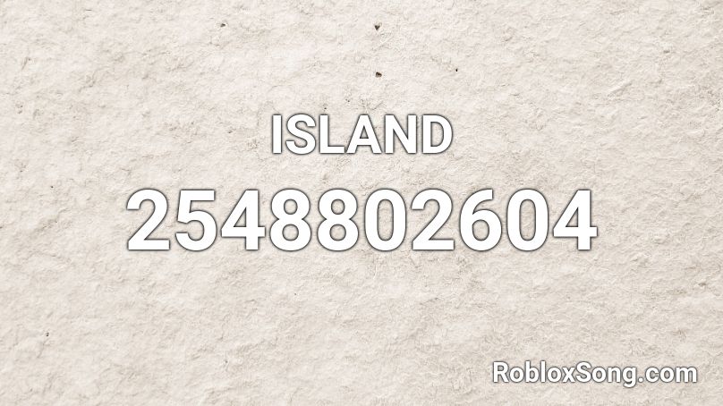ISLAND Roblox ID