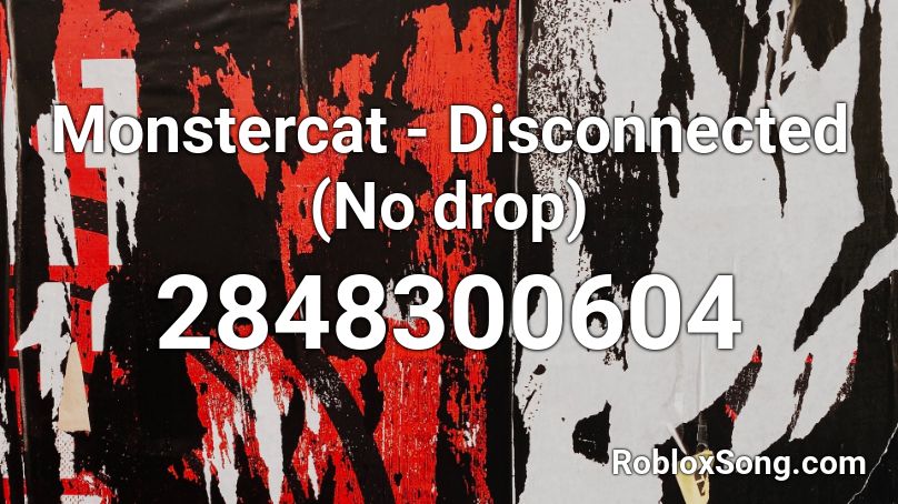 Monstercat - Disconnected (No drop) Roblox ID