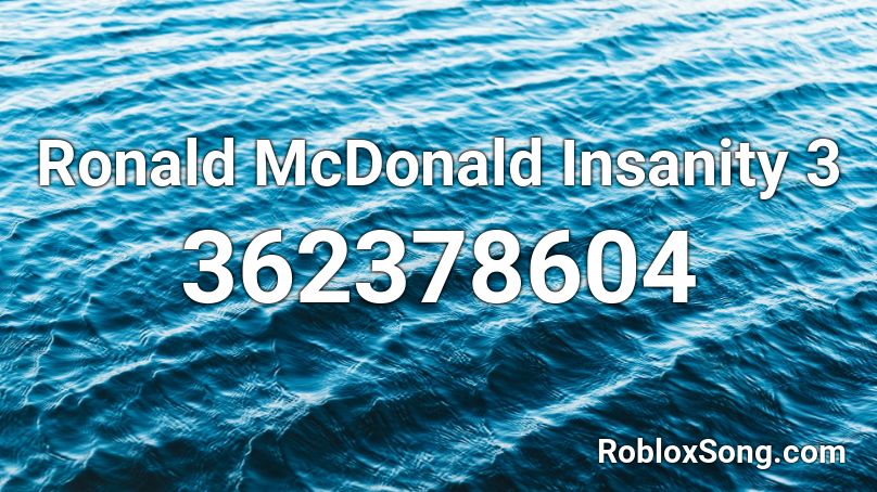 Ronald McDonald Insanity 3 Roblox ID