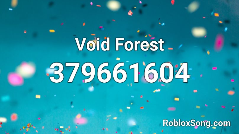 Void Forest Roblox ID