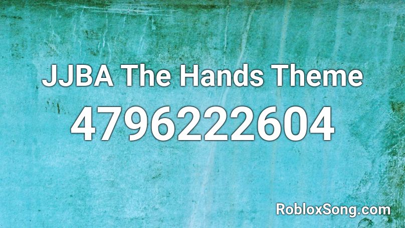 JJBA The Hands Theme Roblox ID