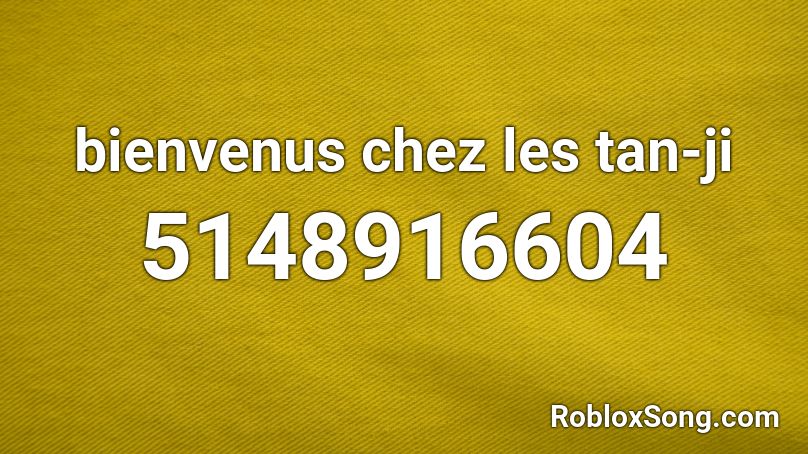 bienvenus chez les tan-ji Roblox ID