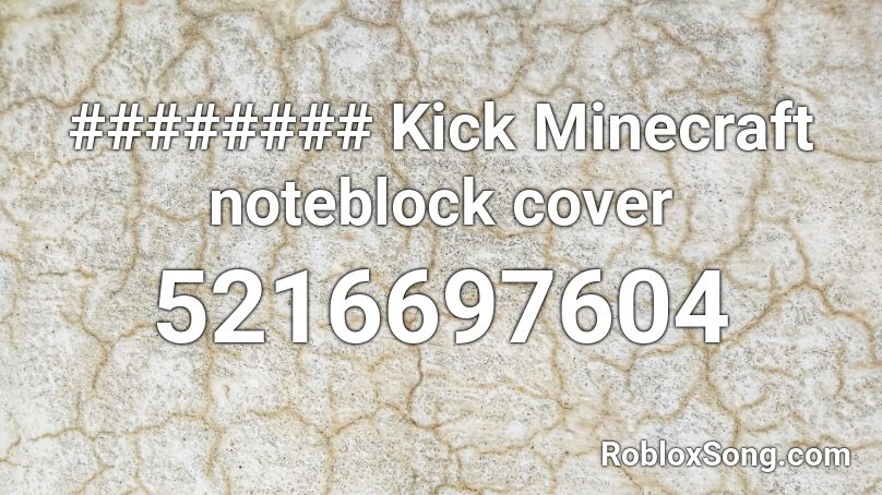######## Kick Minecraft noteblock cover Roblox ID