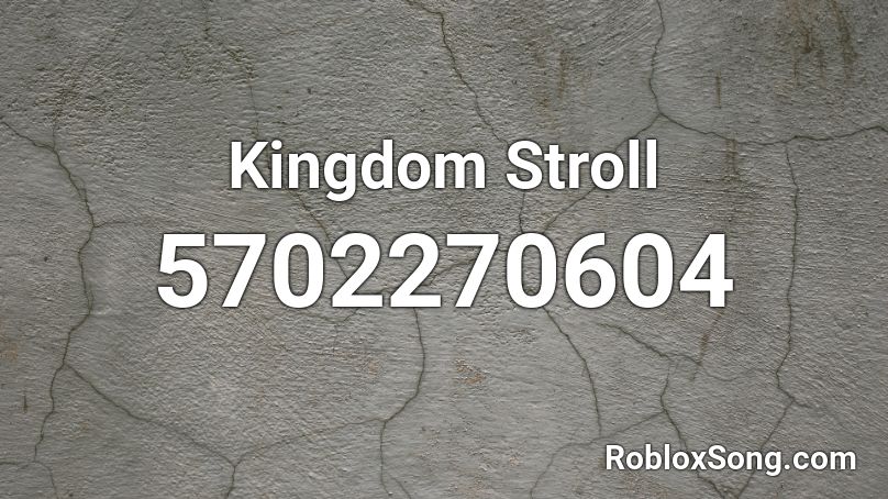 Kingdom Stroll Roblox ID