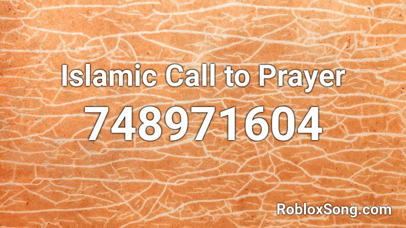 Islamic Call to Prayer Roblox ID
