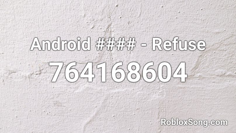 Android #### - Refuse Roblox ID