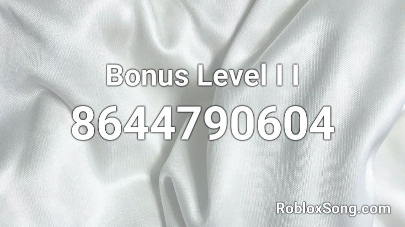 Bonus Level I I Roblox ID