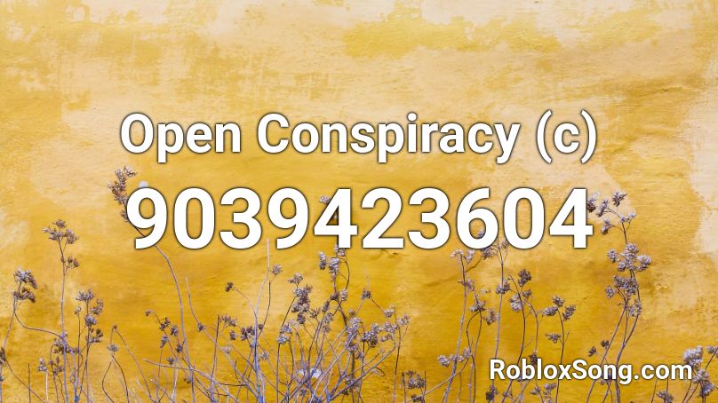 Open Conspiracy (c) Roblox ID