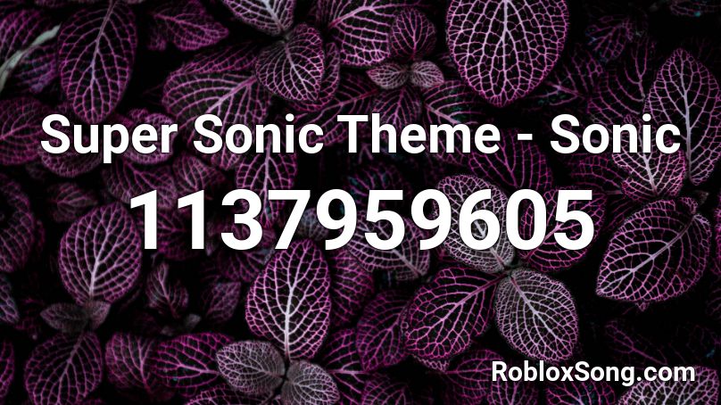 Super Sonic Theme - Sonic Roblox ID