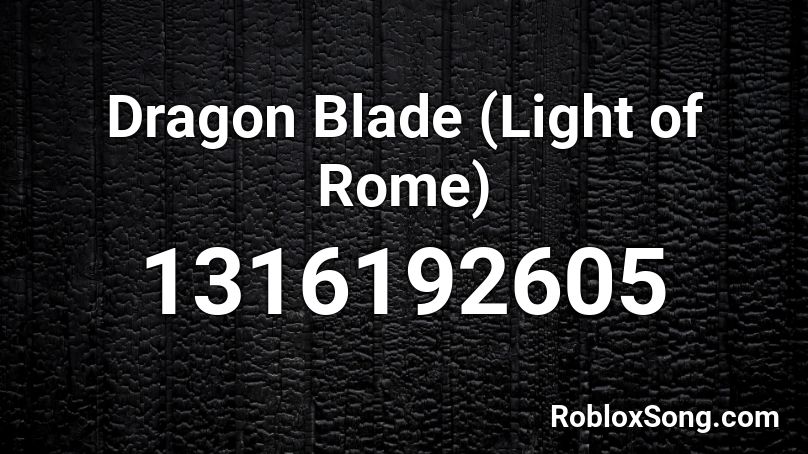 Dragon Blade (Light of Rome) Roblox ID