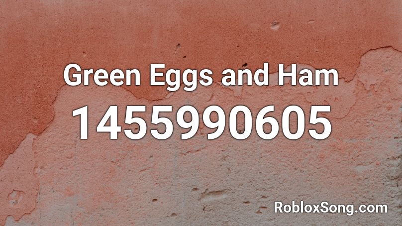 Green Eggs and Ham Roblox ID