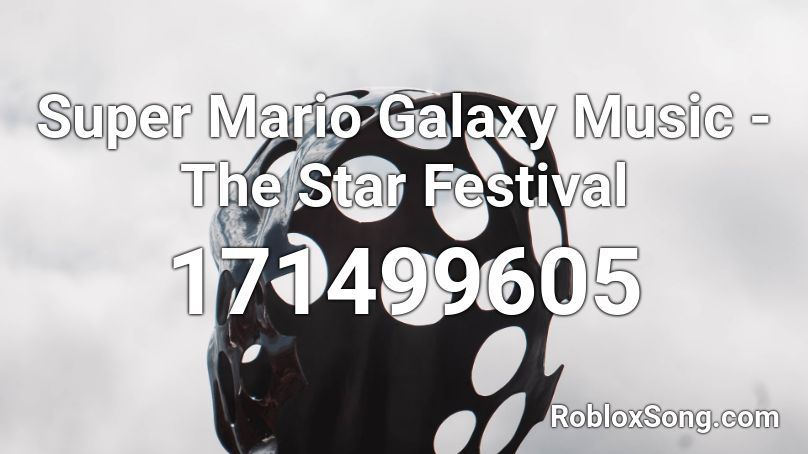 Super Mario Galaxy Music - The Star Festival Roblox ID