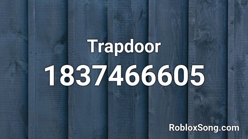 Trapdoor Roblox ID