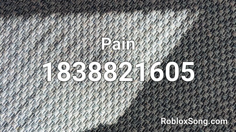 Pain Roblox ID