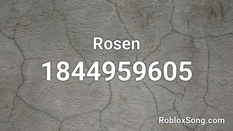 Rosen Roblox ID