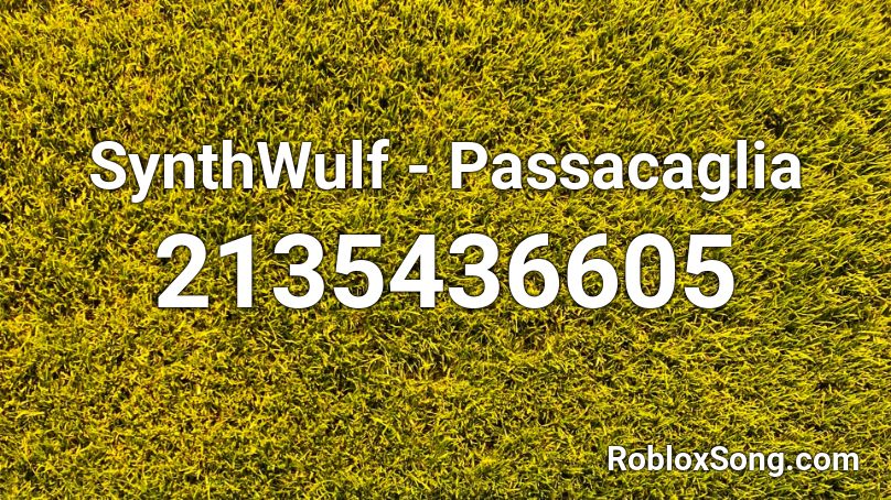 SynthWulf - Passacaglia Roblox ID