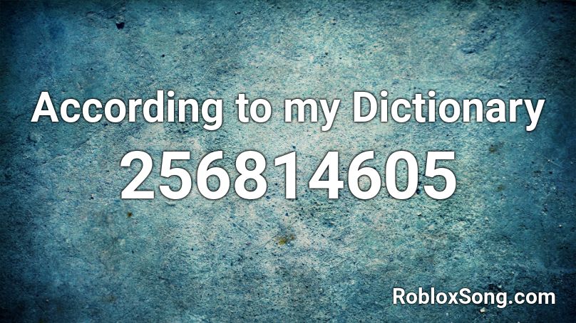 According to my Dictionary Roblox ID