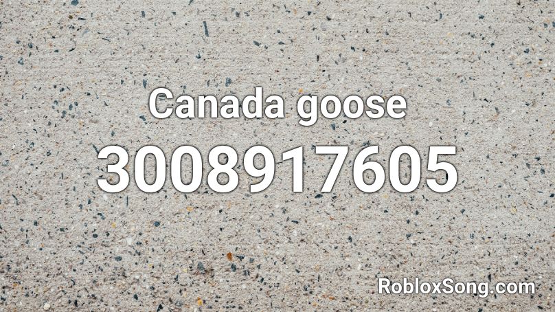 Canada goose Roblox ID
