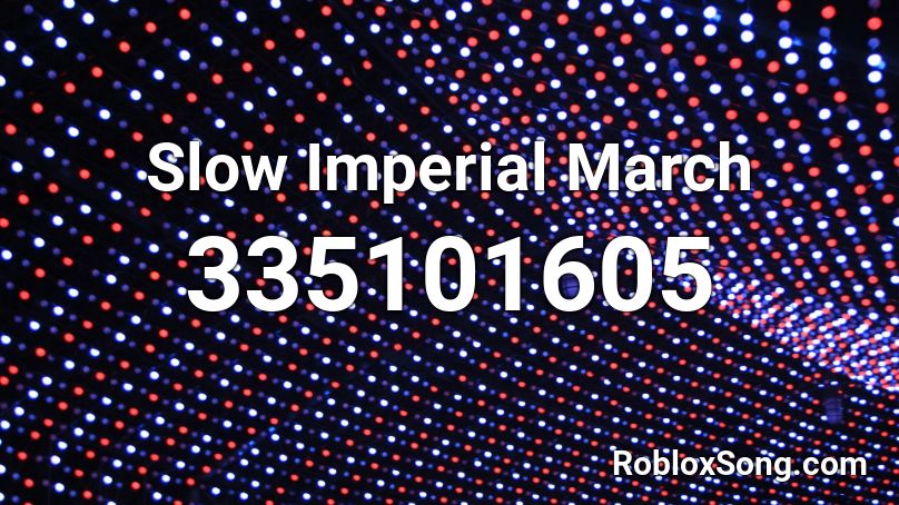 Slow Imperial March Roblox ID