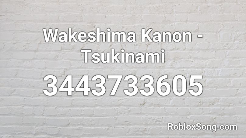 Wakeshima Kanon - Tsukinami Roblox ID