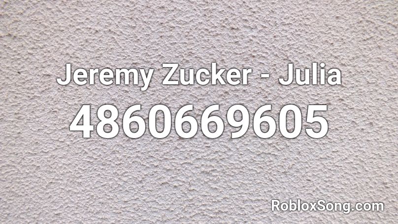 Jeremy Zucker - Julia Roblox ID