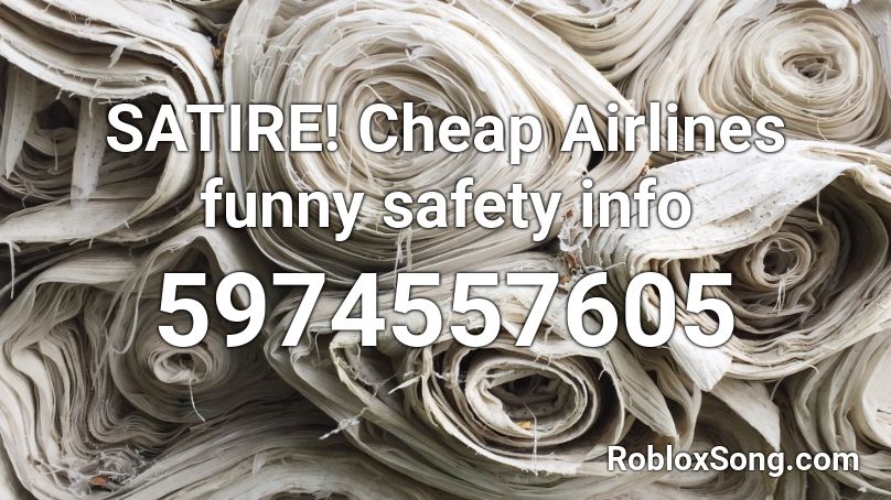 SATIRE! Cheap Airlines funny safety info Roblox ID
