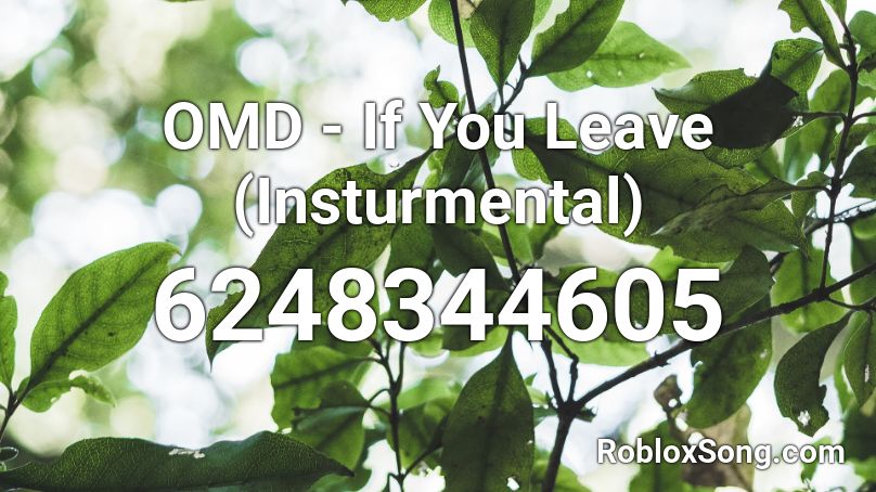 OMD - If You Leave (Insturmental) Roblox ID