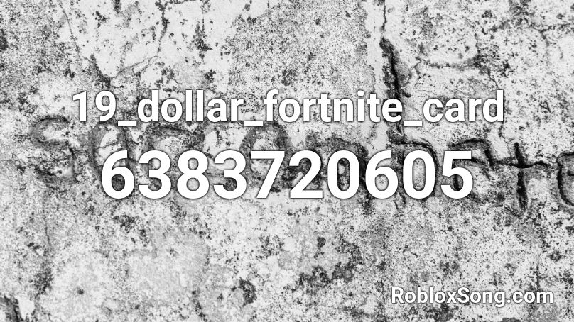 19_dollar_fortnite_card Roblox ID