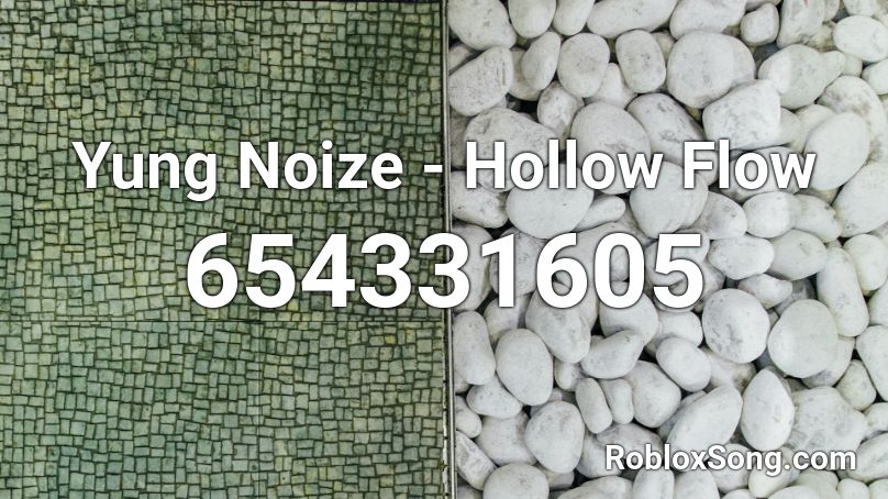 Yung Noize - Hollow Flow Roblox ID